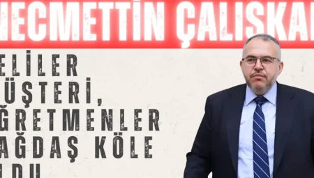 Necmettin Çalışkan’dan Proje Okulları ve Ücretli Öğretmen Tepkisi: ‘Veliler Müşteri, Öğretmenler Çağdaş Köle Oldu’